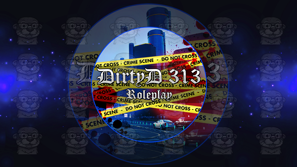 DirtyD 313 Roleplay